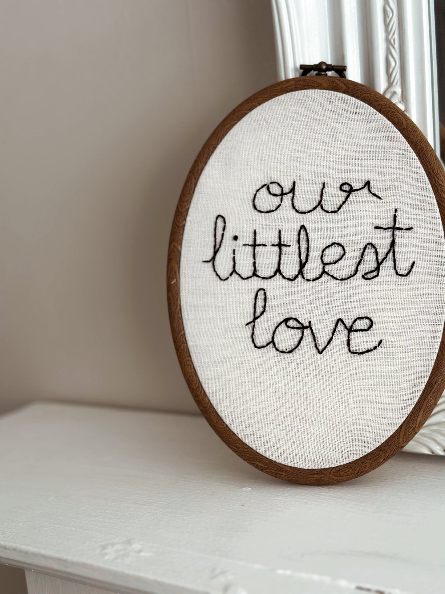 Our Littlest Love Embroidered Hoop.